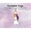 Kundalini Yoga For Emotional Harmony: welcoming in the age of emotional health - Hardcover