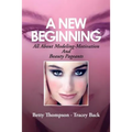 A New Beginning: All About Modeling-Motivation And Beauty Pageants - Paperback