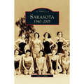 Sarasota: 1940-2005 - Hardcover