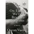 On Earth We're Briefly Gorgeous - Paperback