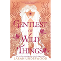 Gentlest of Wild Things - Hardcover