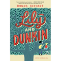 Lily and Dunkin - Hardcover