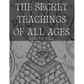 The Secret Teachings of All Ages - Paperback