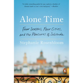 Alone Time: Four Seasons, Four Cities, and the Pleasures of Solitude - Paperback