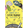 The Chef Who Cooked Up a Catastrophe: a fantastically funny (but gross) children's book for ages 7-10 - Paperback
