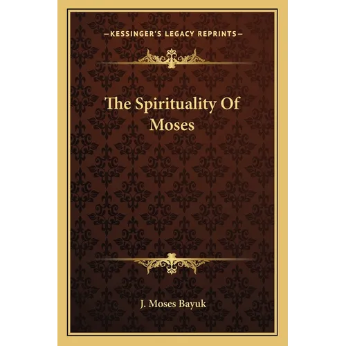 The Spirituality Of Moses - Paperback