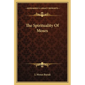 The Spirituality Of Moses - Paperback