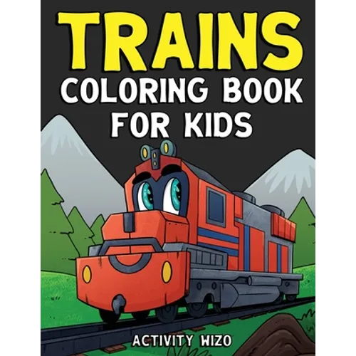 Trains Coloring Book For Kids - Paperback