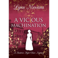 A Vicious Machination: A Regency Cozy - Hardcover
