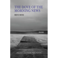 The Dove of the Morning News: Poems - Paperback