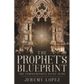 The Prophet's Blueprint: The Comprehensive Study Guide - Paperback