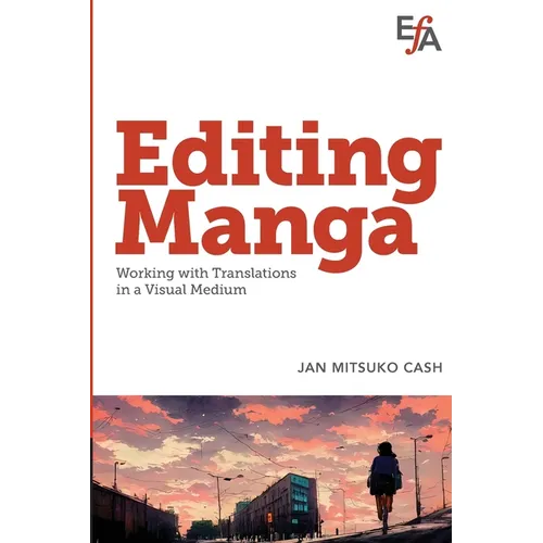 Editing Manga: Working with translations in a visual medium - Paperback