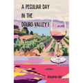 A Peculiar Day in the Douro Valley: and other stories - Paperback