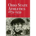 Ohio State Athletics, 1879-1959 - Paperback