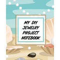 My DIY Jewelry Project Notebook: DIY Project Planner Organizer Crafts Hobbies Home Made - Paperback