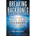 Breaking Backbones: Information Is Power: Book I of the Hacker Trilogy - Paperback