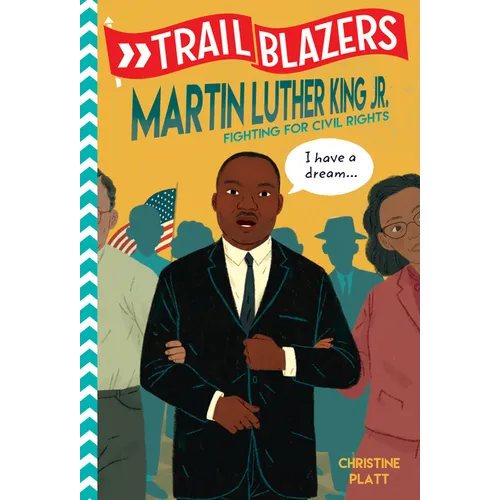 Trailblazers: Martin Luther King, Jr.: Fighting for Civil Rights - Paperback