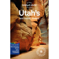 Lonely Planet Utah's National Parks: Zion, Bryce Canyon, Arches, Canyonlands & Capitol Reef - Paperback