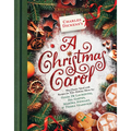 Charles Dickens's a Christmas Carol: A Book-To-Table Classic - Hardcover