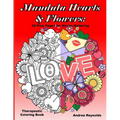 Mandala Hearts and Flowers: 50 Plus Pages for Stress Relieving Therapeutic Coloring Book - Paperback
