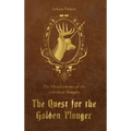 The Quest for the Golden Plunger: The Misadventures of the Adventure Rangers - Hardcover