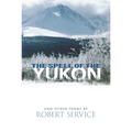 The Spell of the Yukon and Other Poems - Paperback