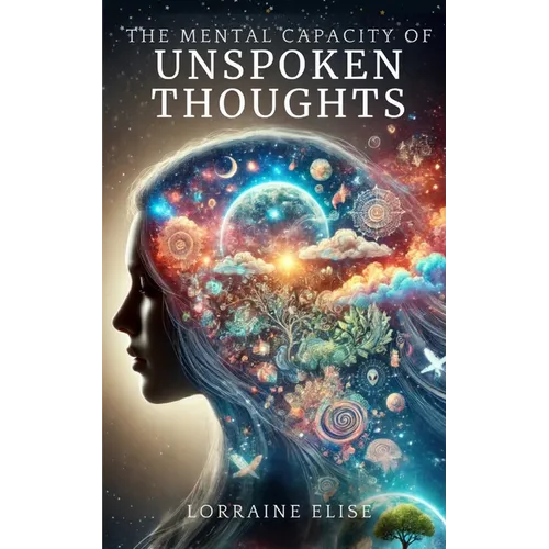 The Mental Capacity Of Unspoken Thoughts - Paperback