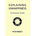 Explaining Unhappiness: Dissolving the Paradox - Hardcover