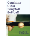 Coaching Girls Ponytail Softball - Paperback
