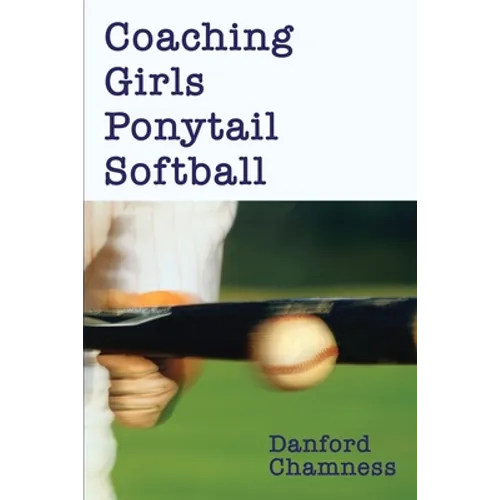 Coaching Girls Ponytail Softball - Paperback