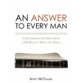An Answer to Every Man: A Handbook for Defending LDS Beliefs With the Bible - Paperback