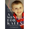 A Song for Kalen: Lessons From the Life and Death of My Son - Paperback