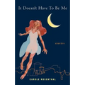 It Doesn't Have to Be Me - Paperback