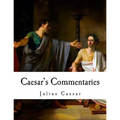 Caesar's Commentaries: de Bello Gallico - Paperback