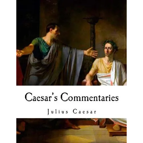 Caesar's Commentaries: de Bello Gallico - Paperback