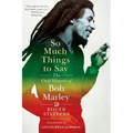 So Much Things to Say: The Oral History of Bob Marley - Paperback