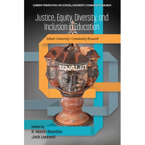 Justice, Equity, Diversity, and Inclusion in Education: School-University-Community Research - Paperback