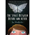 The Space Between Before and After - Hardcover