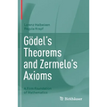 Gödel's Theorems and Zermelo's Axioms: A Firm Foundation of Mathematics - Paperback