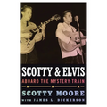 Scotty and Elvis: Aboard the Mystery Train - Paperback