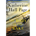 The Body in the Wake: A Faith Fairchild Mystery - Hardcover