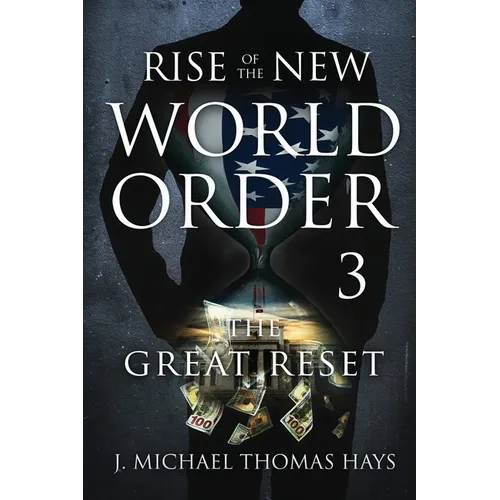 Rise of the New World Order 3: The Great Reset - Paperback