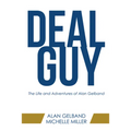 Deal Guy: The Life and Adventures of Alan Gelband - Hardcover