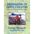 Trespassing in God's Country - Paperback