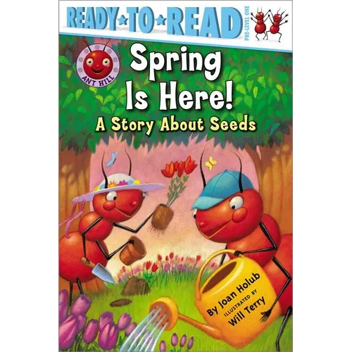 Spring Is Here!: A Story about Seeds (Ready-To-Read Pre-Level 1) - Paperback
