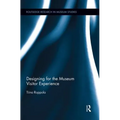 Designing for the Museum Visitor Experience - Paperback