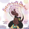 Stethoscope Dreams: How I Was Formed - Paperback
