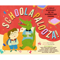Schoolapalooza: A Silly Alphabet of 26 Schooltime Poems - Hardcover