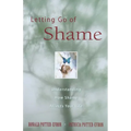 Letting Go of Shame: Understanding How Shame Affects Your Life - Paperback