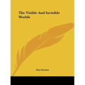 The Visible And Invisible Worlds - Paperback